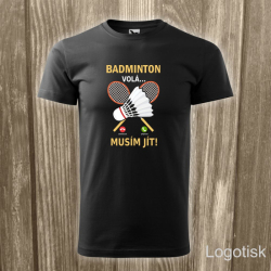 Pánské tričko potisk BADMINTON VOLÁ